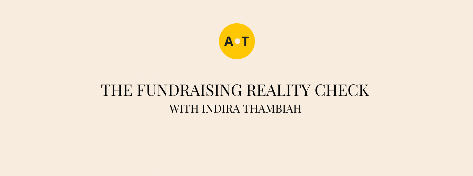 The Fundraising Reality Check with Indira Thambiah